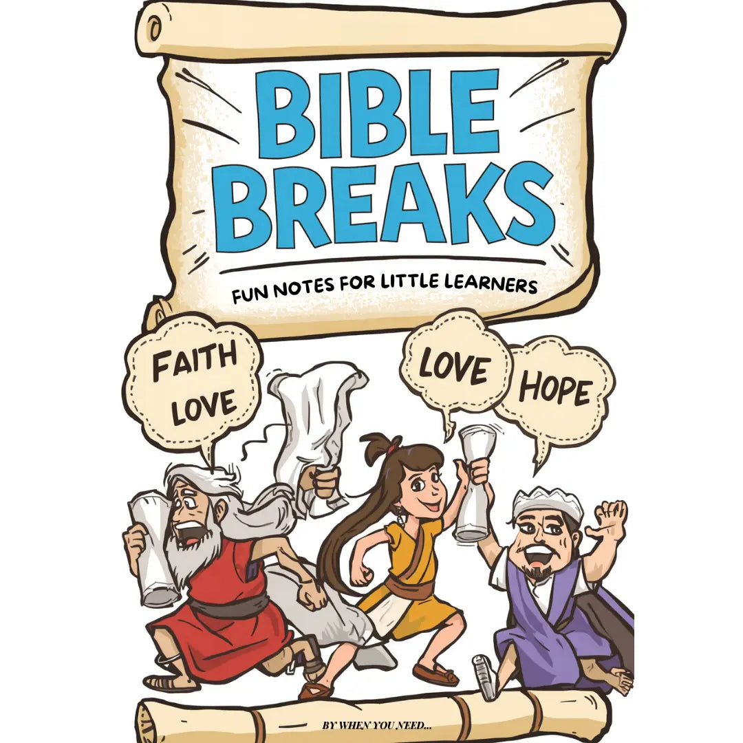 Bible Breaks: Fun Notes for Little Learners #1 - When You Need...